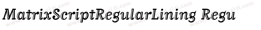 MatrixScriptRegularLining Regular字体转换